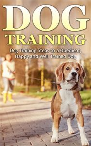 Baixar Dog Training: Dog Training Steps to an Obedient, Happy, and Well-Trained Dog (Dog Training, Puppy Training, Obedient Dog, Training Your Dog, Dog Training Guide) (English Edition) pdf, epub, eBook