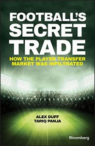 Baixar Football’s Secret Trade: How the Player Transfer Market was Infiltrated (Bloomberg) pdf, epub, eBook