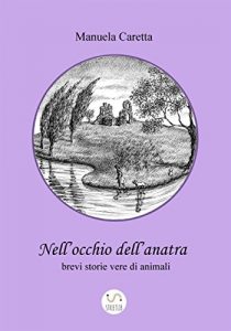 Baixar Nell’occho dell’anatra-brevi storie vere di animali pdf, epub, eBook