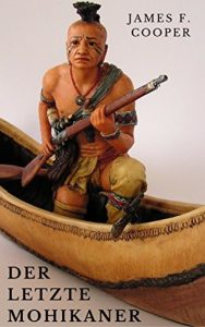 Baixar Der letzte Mohikaner (illustriert) (German Edition) pdf, epub, eBook