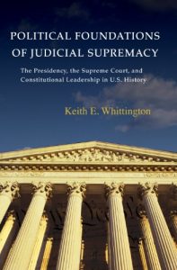 Baixar Political Foundations of Judicial Supremacy: The Presidency, the Supreme Court, and Constitutional Leadership in U.S. History (Princeton Studies in American … International, and Comparative Perspectives) pdf, epub, eBook