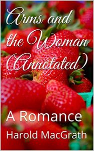Baixar Arms and the Woman (Annotated): A Romance (English Edition) pdf, epub, eBook