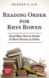 Baixar Reading Order for Rhys Bowen Updated 2017: Read Molly Murphy in Order, Read Her Royal Spyness Mysteries in Order, Read Constable Evans Series in Order (English Edition) pdf, epub, eBook