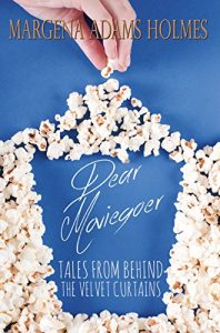 Baixar Dear Moviegoer: Tales from Behind the Velvet Curtains (English Edition) pdf, epub, eBook