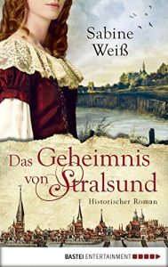 Baixar Das Geheimnis von Stralsund: Historischer Roman (German Edition) pdf, epub, eBook