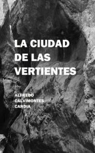 Baixar LA CIUDAD DE LAS VERTIENTES (Spanish Edition) pdf, epub, eBook