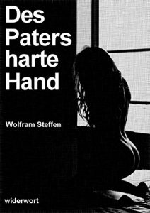 Baixar Des Paters harte Hand: Ein Kloster. Ein Internat. Ein Erziehungsauftrag. (German Edition) pdf, epub, eBook