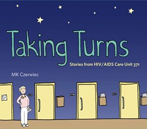 Baixar Taking Turns: Stories from HIV/AIDS Care Unit 371 (Graphic Medicine) pdf, epub, eBook