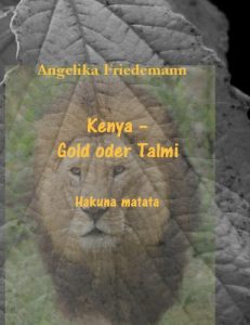 Baixar Kenya – Talmi oder Gold: Hakuna matata (German Edition) pdf, epub, eBook