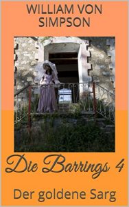 Baixar Die Barrings 4: Der goldene Sarg (German Edition) pdf, epub, eBook