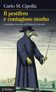 Baixar Il pestifero e contagioso morbo: Combattere la peste nell’Italia del Seicento (Intersezioni) pdf, epub, eBook