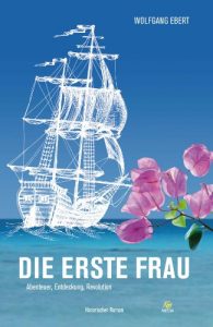 Baixar Die erste Frau: Abenteuer, Entdeckung, Revolution (German Edition) pdf, epub, eBook