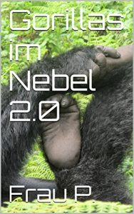 Baixar Gorillas im Nebel 2.0 (German Edition) pdf, epub, eBook