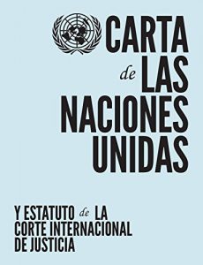 Baixar Carta de las Naciones Unidas y Estatuto de la Corte Internacional de Justicia (Spanish Edition) pdf, epub, eBook