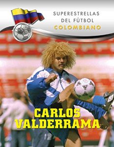 Baixar Carlos Valderrama (Superstars of Soccer SPANISH) (Spanish Edition) pdf, epub, eBook