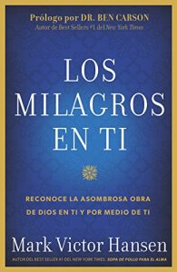 Baixar Los Milagros En Ti: Reconoce La Asombrosa Obra De Dios En Ti Y Por Medio De Ti pdf, epub, eBook