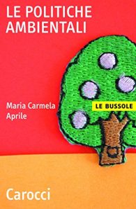 Baixar Le politiche ambientali (Le bussole) pdf, epub, eBook