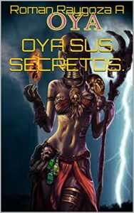 Baixar OYA  SUS SECRETOS. (Spanish Edition) pdf, epub, eBook