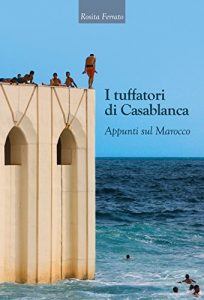Baixar I tuffatori di Casablanca: Appunti sul Marocco (Italian Edition) pdf, epub, eBook