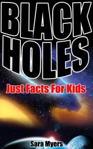 Baixar Black Holes : Just Facts For Kids (English Edition) pdf, epub, eBook
