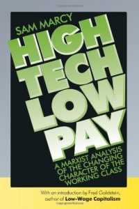 Baixar High Tech Low Pay: A Marxist Analysis of the Changing Character of the Working Class pdf, epub, eBook