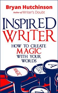 Baixar Inspired Writer: How to Create Magic With Your Words (English Edition) pdf, epub, eBook