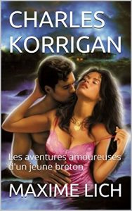 Baixar CHARLES KORRIGAN: Les aventures amoureuses d’un jeune breton (French Edition) pdf, epub, eBook