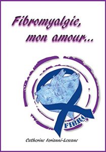 Baixar Fibromyalgie, mon amour… (French Edition) pdf, epub, eBook