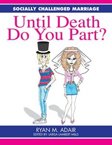Baixar Socially Challenged Marriage: Until Death Do Us Part? (The Dating Life of the Socially Challenged Book 3) (English Edition) pdf, epub, eBook