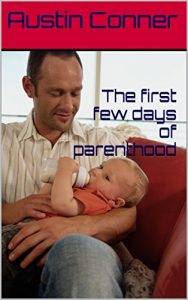 Baixar The first few days of parenthood (English Edition) pdf, epub, eBook
