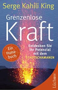 Baixar Grenzenlose Kraft: Entdecken Sie Ihr Potenzial mit dem Stadtschamanen (German Edition) pdf, epub, eBook