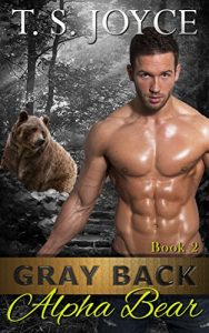 Baixar Gray Back Alpha Bear (Gray Back Bears Book 2) (English Edition) pdf, epub, eBook