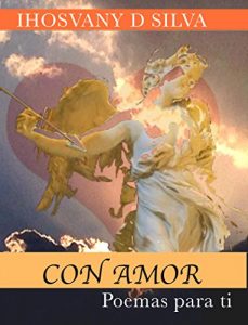 Baixar Con Amor: Poemas para ti. (Spanish Edition) pdf, epub, eBook