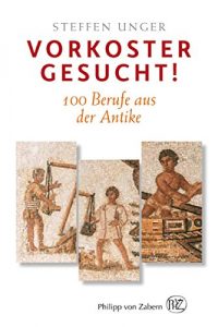 Baixar Vorkoster gesucht!: 100 Berufe aus der Antike (German Edition) pdf, epub, eBook