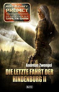 Baixar Raumschiff Promet – Die Abenteuer der Shalyn Shan 14: Die letzte Fahrt der Hindenburg II (German Edition) pdf, epub, eBook