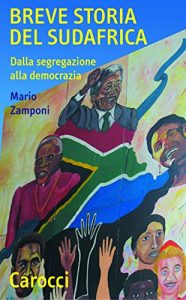 Baixar Breve storia del Sudafrica: Dalla segregazione alla democrazia (Quality paperbacks) pdf, epub, eBook