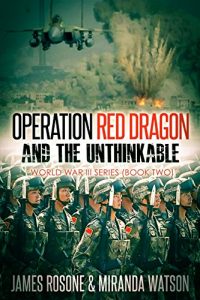 Baixar Operation Red Dragon and the Unthinkable (World War III Series Book 2) (English Edition) pdf, epub, eBook