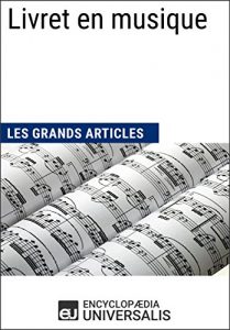 Baixar Livret en musique (Les Grands Articles): (Les Grands Articles d’Universalis) (French Edition) pdf, epub, eBook