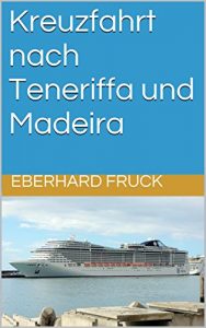 Baixar Kreuzfahrt nach Teneriffa und Madeira (German Edition) pdf, epub, eBook