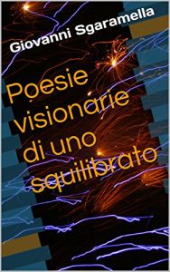 Baixar Poesie visionarie di uno squilibrato (Italian Edition) pdf, epub, eBook