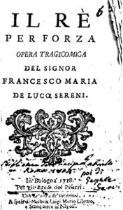 Baixar Il Rè Per Forza Opera Tragicomica del Signor Francesco Maria de Luco Sereni (Italian Edition) pdf, epub, eBook