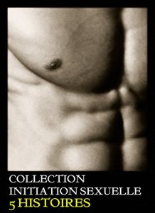 Baixar Collection initiation sexuelle 5 histoires (French Edition) pdf, epub, eBook