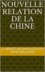 Baixar NOUVELLE RELATION DE LA CHINE (French Edition) pdf, epub, eBook