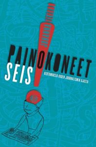Baixar Painokoneet seis!: Kertomuksia uuden journalismin ajasta (Finnish Edition) pdf, epub, eBook