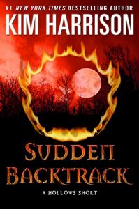 Baixar Sudden Backtrack: A Hollows Short (The Hollows) pdf, epub, eBook