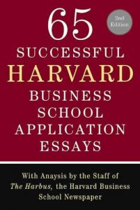 Baixar 65 Successful Harvard Business School Application Essays, Second Edition: With Analysis by the Staff of The Harbus, the Harvard Business School Newspaper pdf, epub, eBook