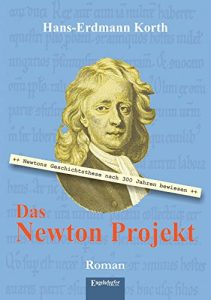 Baixar Das Newton Projekt: Nach 300 Jahren bewiesen: Newtons Geschichtsthese (German Edition) pdf, epub, eBook