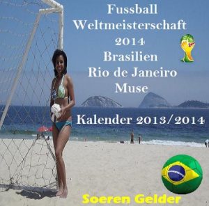Baixar Weltmeisterschaft 2014 Brasilien Rio de Janeiro Muse Foto – Kalender 2013 und 2014 (German Edition) pdf, epub, eBook
