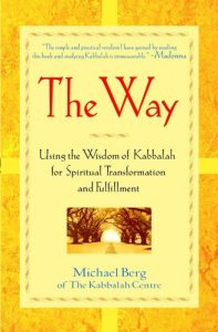 Baixar The Way: Using the Wisdom of Kabbalah for Spiritual Transformation and Fulfillment pdf, epub, eBook