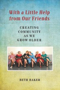 Baixar With a Little Help from Our Friends: Creating Community as We Grow Older pdf, epub, eBook